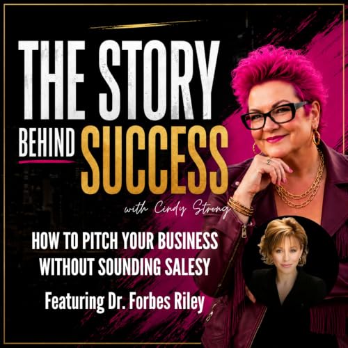Ep. 2 - How to Pitch Your Business Without Sounding Salesy, feat. Dr. Forbes Riley