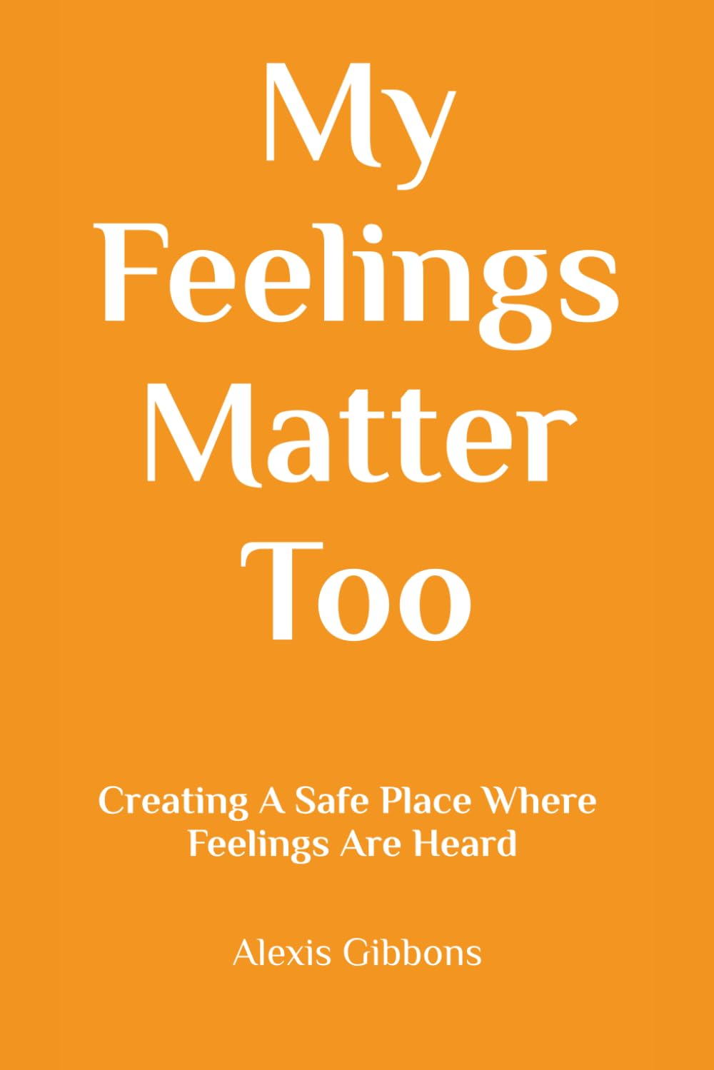 My Feelings Matter Too