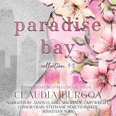 Paradise Bay Collection, Book 1-3 Audiobook By Claudia Burgoa cover art