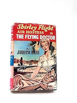 Hardcover Shirley Flight- Air Hostess & the Flying Doctor Book