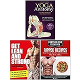 Yoga Anatomy 2nd Edition, Get Lean And Strong, BodyBuilding Cookbook Ripped Recipes 3 Books...
