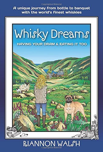Whisky Dreams: Having Your DRAM & Eating It Too Paperback