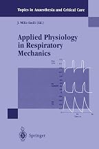 Applied Physiology in Respiratory Mechanics (Topics in Anaesthesia and Critical Care)