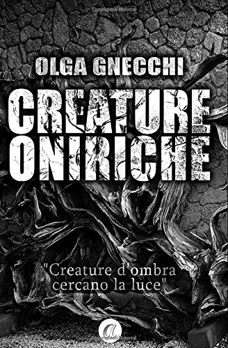 Creature Oniriche Creature Oniriche