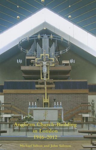 Télécharger Anglican Church-Building in London 1946-2012 by Michael Yelton (2013-03-31) livre En ligne