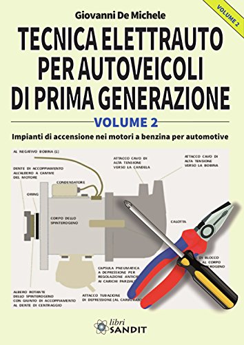 Tecnica elettrauto per autoveicoli di prima generazione (Vol. 2)