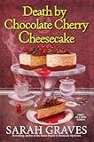 Death by Chocolate Cherry Cheesecake (Death by Chocolate Mysteries Book