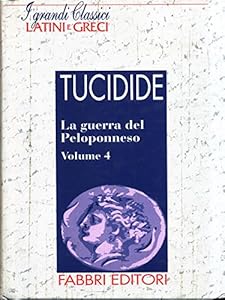 Vedi scheda su Amazon I grandi classici Latini e Greci - La guerra del Peloponneso vol.4