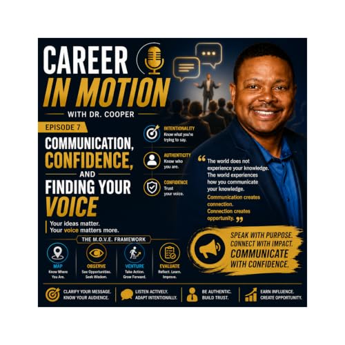 Communication, Confidence, and Finding Your Voice | Careers in Motion with Dr. Cooper