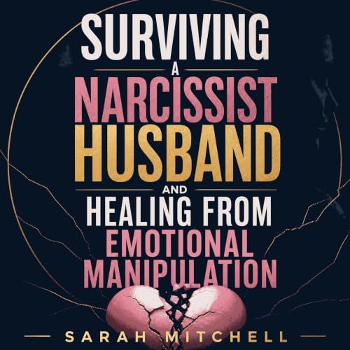 Surviving a Narcissist Husband and Healing from Emotional Manipulation Titelbild