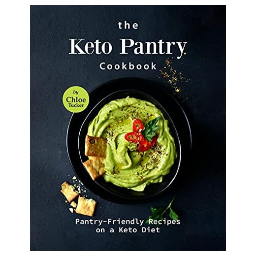 The Keto Pantry Cookbook: Pantry-Friendly Recipes on a Keto Diet