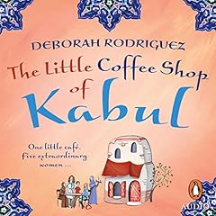 The Little Coffee Shop of Kabul cover art