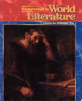 Paperback Backgrounds to World Literature: Classics for Christians, Vol. 1 Book