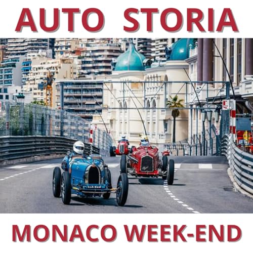 AUTO STORIA #36 Buying and Racing Multi Million Cars at Monaco Historic Grand Prix