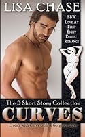Curves - The 5 Short Story Collection: BBW Love at First Sight Erotic Romance 1493624431 Book Cover