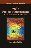 Agile Project Management: A Mandate for the 21st Century 1929576277 Book Cover