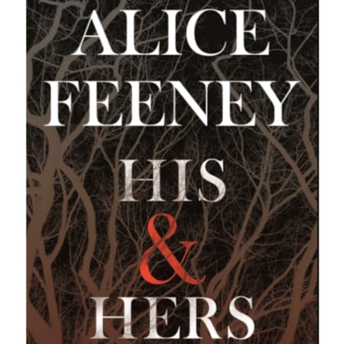 Episode 129: His & Hers by Alice Feeney