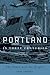 Portland in Three Centuries: The Place and the People