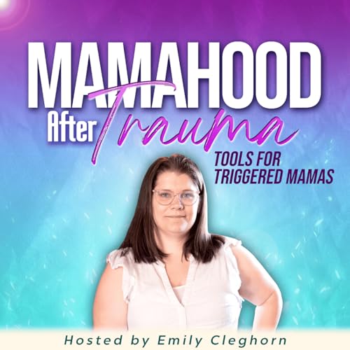 Mamahood After Trauma | Trauma Informed Parenting, Emotional Regulation for Moms Titelbild