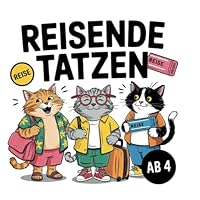 Reisende Tatzen ab 4: Ausmalbuch mit 50 einzigartigen Katzenbildern auf Reisen (German Edition) B0F5MFN9ML Book Cover