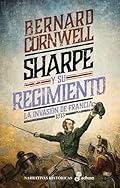 Sharpe y su regimiento: La invasión de Francia, 1813 (Series)