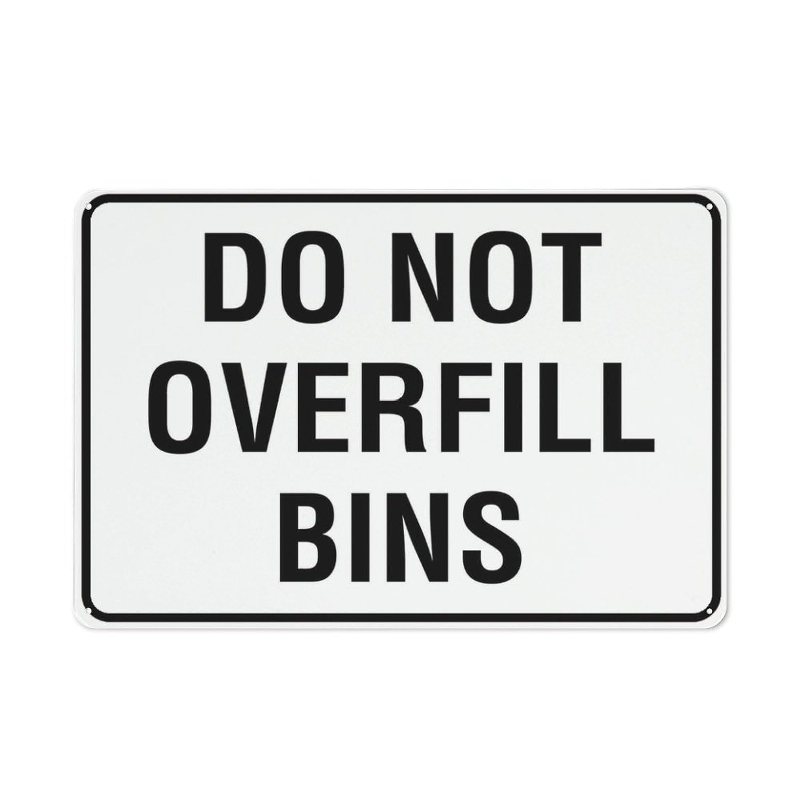 Do Not Overfill Bins Sign 12X8 Inches Metal Aluminum Signs, Weather Resistant, Weatherproof, Indoor Or Outdoor