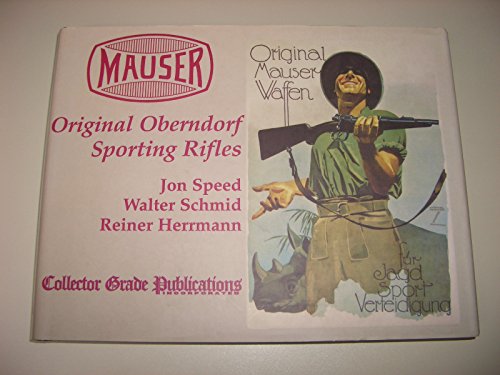 Mauser: Original Oberndorf Sporting Rifles Mauser: Original Oberndorf Sporting Rifles