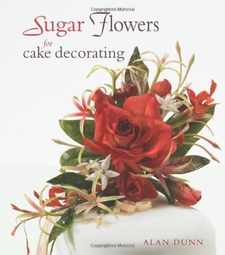 Sugar Flowers for Cake Decorating Hardcover – October 7, 2008