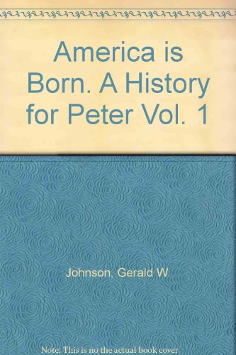 America is Born. A History for Peter Vol. 1 B000O5V4W4 Book Cover