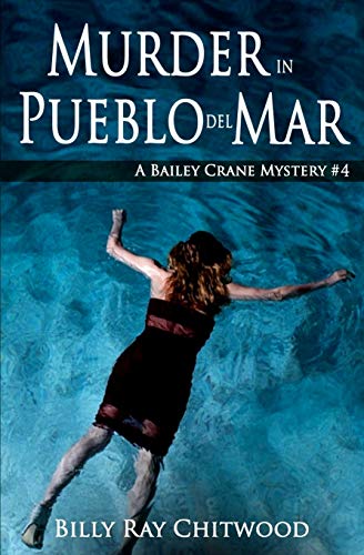 Murder in Pueblo del Mar: A Bailey Crane Mystery (Bailey Crane Mystery Series - Books 1-6)