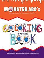 Monster Abc's Coloring Book: Trace - Color - Create 1505204933 Book Cover