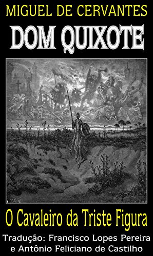Dom Quixote: O Cavaleiro da Triste Figura (Dom Quixote de la Mancha Livro 1)