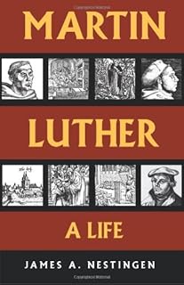 Martin Luther: A Life