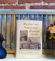 Maryland and Pennsylvania historical sketches B0007F7SQ2 Book Cover