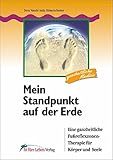 Mein Standpunkt auf der Erde: Eine ganzheitliche Fußreflexzonen-Therapie für Körper und Seele (Fit fürs Leben Verlag in der Natura Viva Verlags GmbH) - Deva Vanshi Anita Hinterschuster 