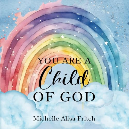 You Are a Child of God
