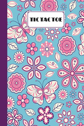 Tic Tac Toe: Games Fun Activities for Kids / Paper & Pencil Workbook for Games, Smart gifts for Family | Flowers and butterflies Cover by Nancy Geiger image 2