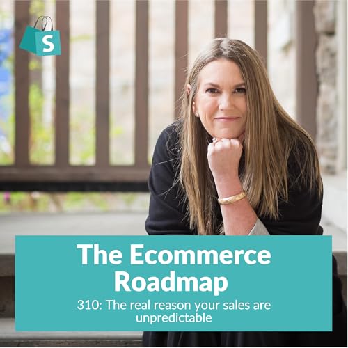 310: The real reason your sales are unpredictable