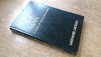 Hardcover Behold the man: a study of the fourth Gospel Book