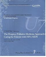 Unipac, Vol. 7: The Hospice/ Palliative Medicine Approach to Caring for Patients with HIV/ AIDS 0913113328 Book Cover