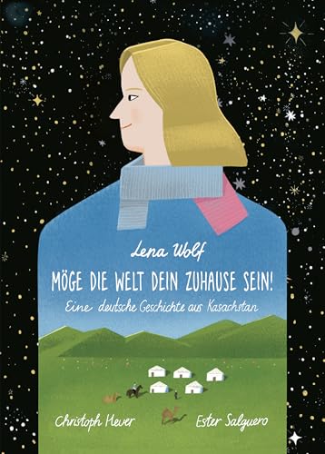 Möge Die Welt Dein Zuhause Sein!: Eine deutsche Geschichte aus Kasachstan - Die erste Graphic Novel über die Geschichte der Deutschen aus der UdSSR! (German Edition)