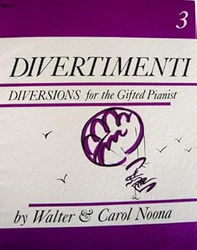 Divertimenti: Diversions for the Gifted Pianist, Book Three