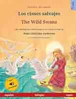 Los cisnes salvajes - The Wild Swans (español - inglés