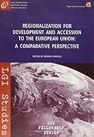 Regionalization for Development and Accession to the European Union: A Comparative Perspective (Lgi Fellowship Studies) 9639419370 Book Cover