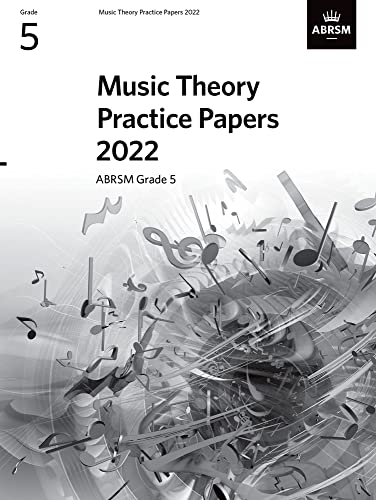 Music Theory Practice Papers 2022, Abrsm Grade 5 (Theory Of Music Exam Papers (Abrsm))
