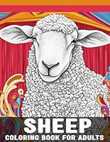 Sheep Coloring Book For Adults: An Beautiful Sheep and Flowers For Adult B0F5W1RBPB Book Cover