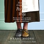 Cover of How to Create the Perfect Wife