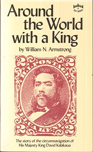 Around The World With A King: The Story of the ... 0804812152 Book Cover
