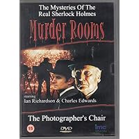 Murder Rooms - The Photographer's Chair - The Inspiration behind Sherlock Holmes