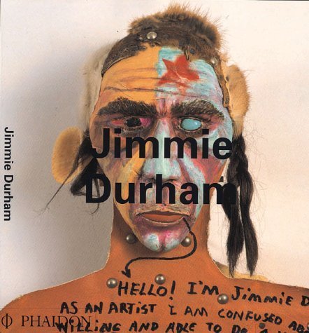 Jimmie Durham (Contemporary Artists) by Dirk Snauwaert, Laura Mulvey, Mark Alice Durant, Jimmie Durh (1995) Paperback